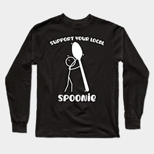 Support Your Local Spoonie Long Sleeve T-Shirt